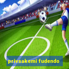 privsakemi fudendo